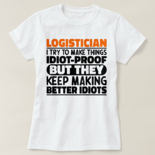 Camiseta Logisticiano Eu Tento Fazer Coisas Engraçadas