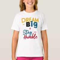 Logotipo da camiseta/ capuzes "Dream Big+Keep Humb