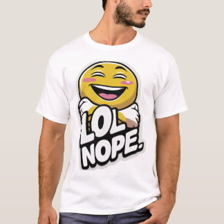Camiseta LOL Nope - Rindo Emoji Attitude Sticker T-Shirt