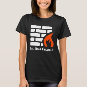 Camiseta Lol Que Firewall Cybersecurity Security Hacker Co