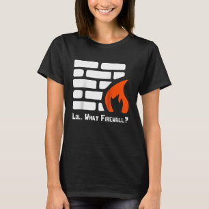 Camiseta Lol Que Firewall Cybersecurity Security Hacker Co