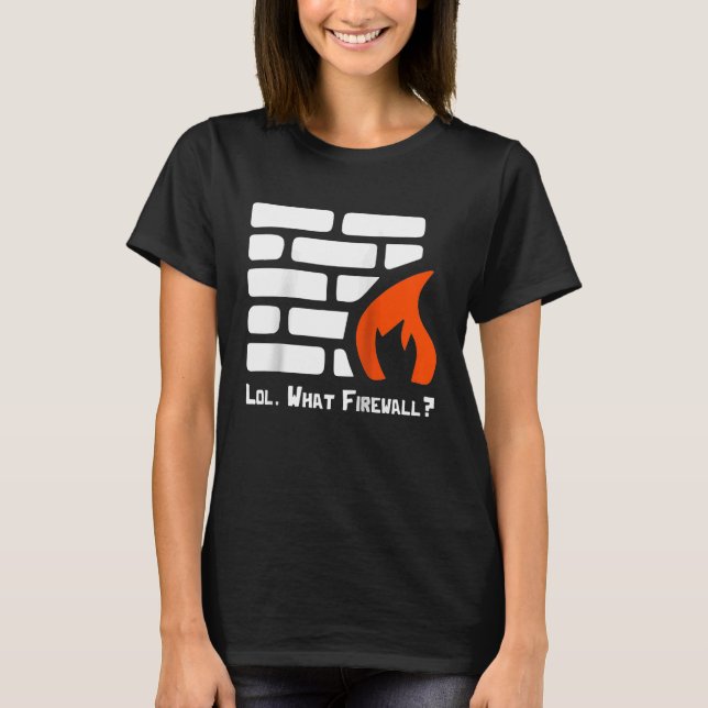 Camiseta Lol Que Firewall Cybersecurity Security Hacker Co (Frente)