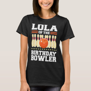 Camiseta Lola Do Birthday Bowler Bday Boliche Party Cel