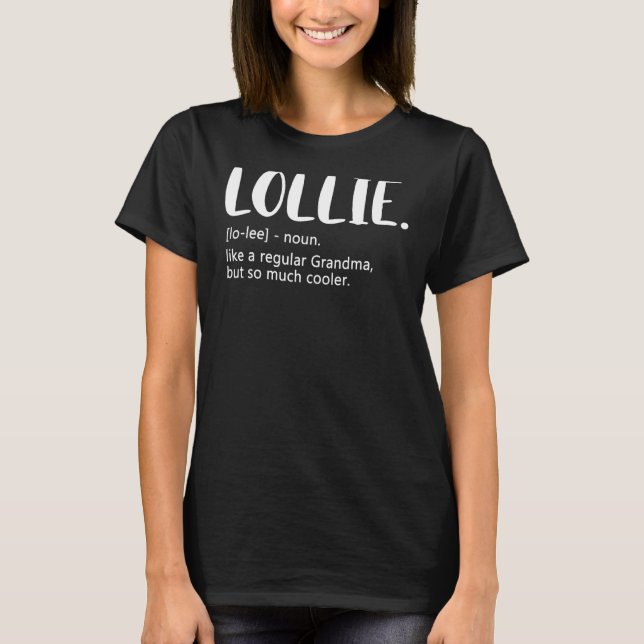 Camiseta Lollie como uma vovó normal, mas mães mais legais  (Frente)