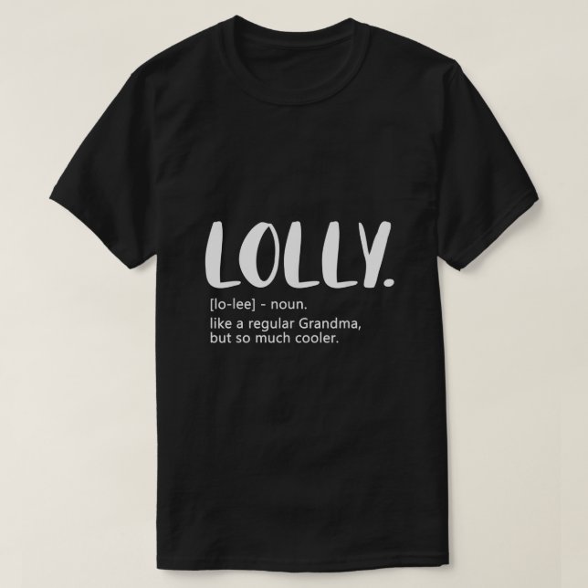 Camiseta Lolly like a regular Grandma but Cooler Mothers Da (Frente do Design)