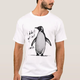 Camiseta Lone Penguin – I Didn’t Get Lost, I Chose 