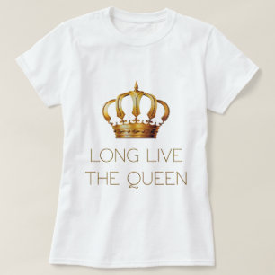 Camiseta Long live the queen