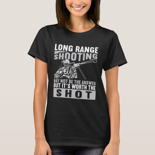 Camiseta Long Range Shooter It s Worth The Shot (Frente)