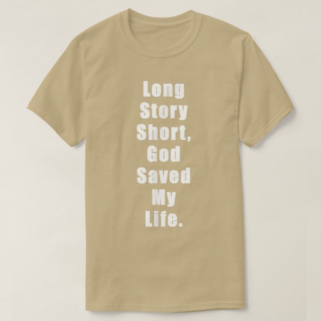 Camiseta Long Story Short, God Saved My Life, JesusSaves  (Frente do Design)