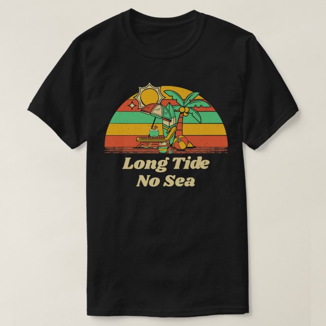 Camiseta Long Tide No Sea Beach Friends Ocean Buddy Funny S (Frente do Design)
