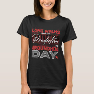Camiseta Longas Caminhadas São Minha Previsão Para O Dia Da