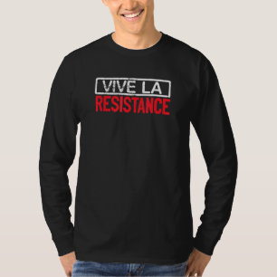 Camiseta Longshankstees Vive La Resistance Vive La Live O R
