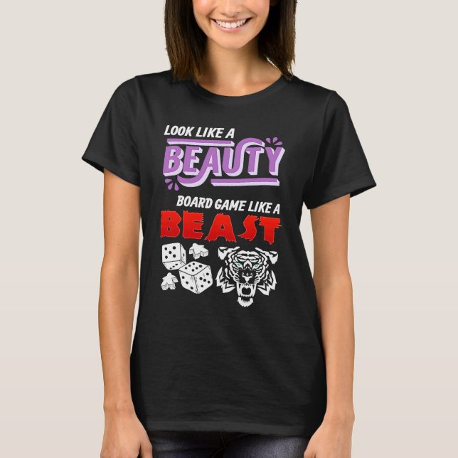Camiseta Look Like A Beauty Board Game Like A Beast Board G (Frente)