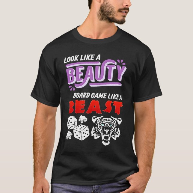 Camiseta Look Like A Beauty Board Game Like A Beast Board G (Frente)