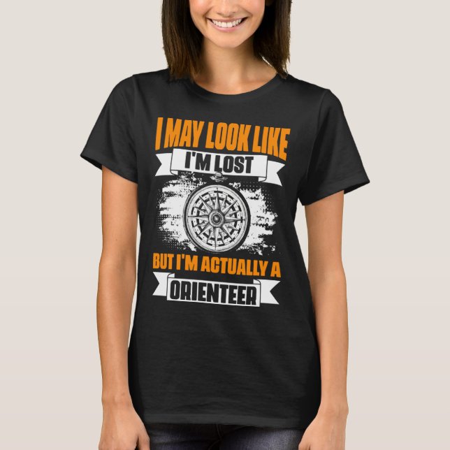Camiseta Look Like I'm Lost I'm Orienteer Compass Hiking Or (Frente)