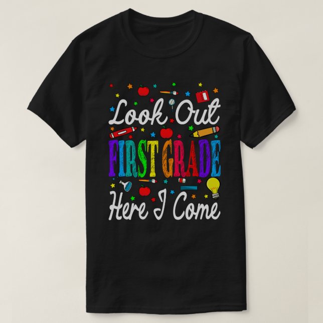 Camiseta Look Out First Grade Here I Come Back To School (Frente do Design)