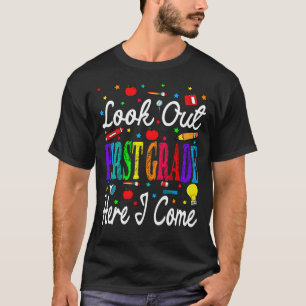 Camiseta Look Out First Grade Here I Come Back To School