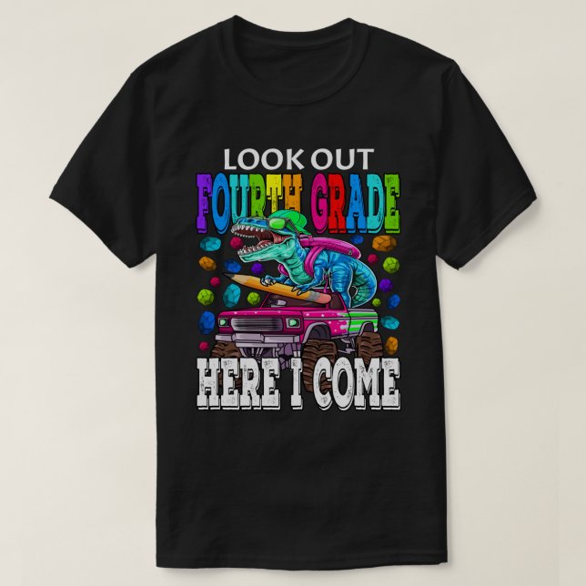 Camiseta Look Out Fourth Grade Here I Come Monster Truck Di (Frente do Design)