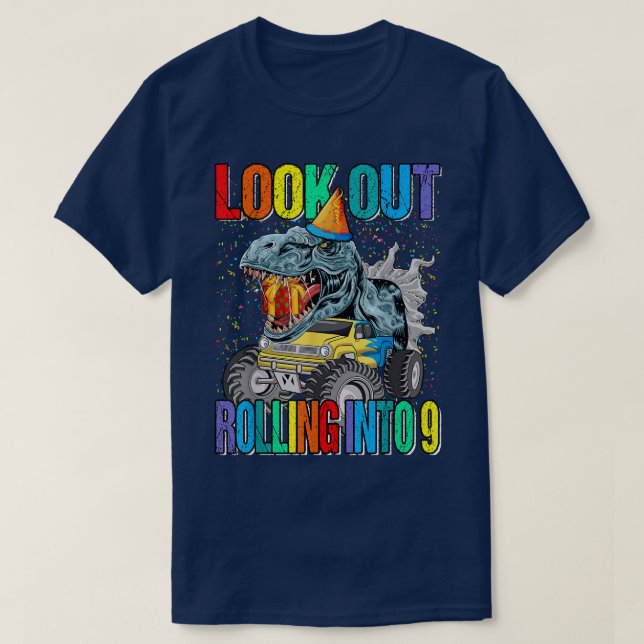 Camiseta Look Out Rolling Into 9 Monster Truck Dinosaur  (Frente do Design)