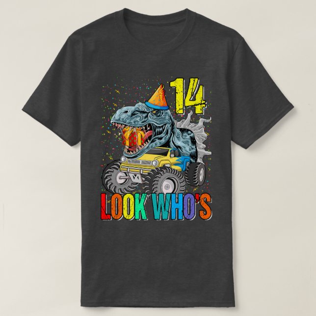 Camiseta Look Who's 14th Birthday Monster Truck Dinosaur  (Frente do Design)