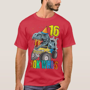 Camiseta Look Who's 16th Birthday Monster Truck Dinosaur