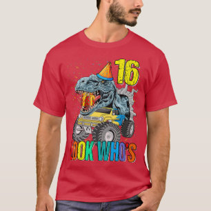 Camiseta Look Who's 16th Birthday Monster Truck Dinosaur