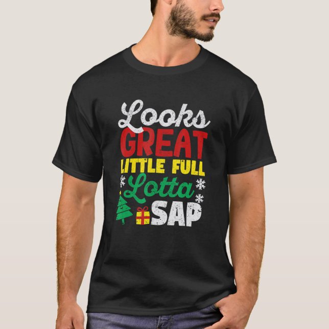 Camiseta Looks Great Little Full Lotta Sap Christmas Vacati (Frente)