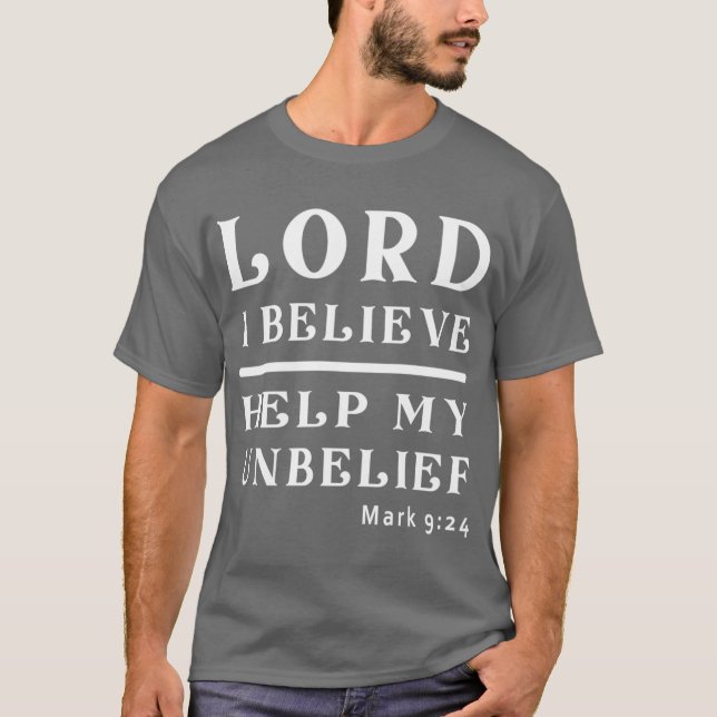 Camiseta Lord I Believe Help Me With My Unbelief boy (Frente)