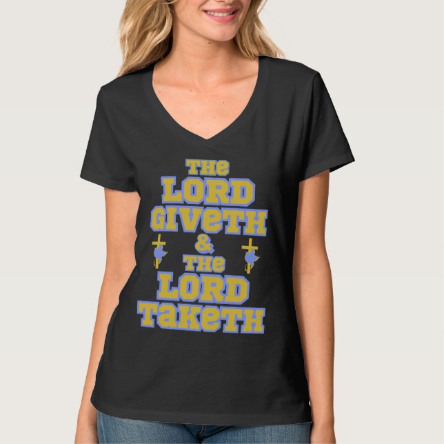Camiseta Lorde Giveth & Taketh Bíblia Cote Mulheres V-Neck (Frente)