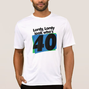 Camiseta Lordy Lordy olha quem tem 40 anos