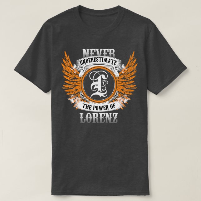Camiseta Lorenz Name Shirt Nunca Subestima O Poder De (Frente do Design)