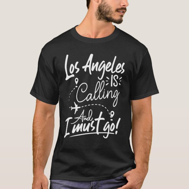 Camiseta Los Angeles está ligando e eu tenho que ir na Cali (Frente)