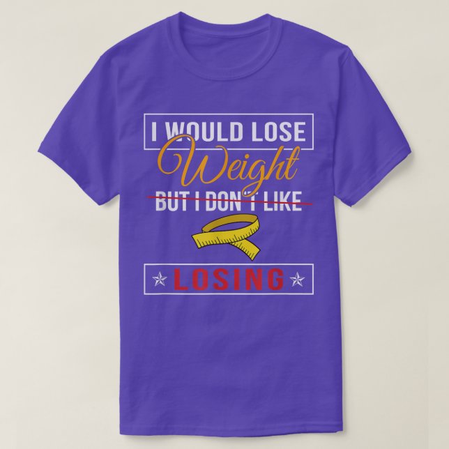 Camiseta Losing Weight Motivation Diet Workout Exercise Beg (Frente do Design)