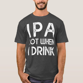 Camiseta Lote IPA quando bebo 14