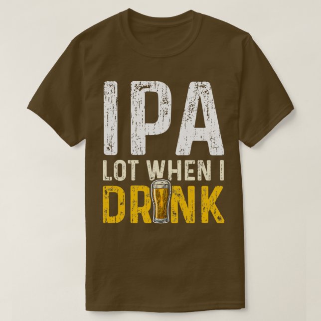 Camiseta Lote IPA quando bebo IPA 2 (Frente do Design)