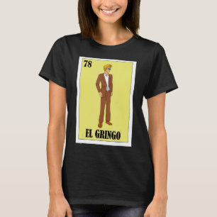 Camiseta Loteria Cara Loura Espanhola Bingo El Gring Mexica