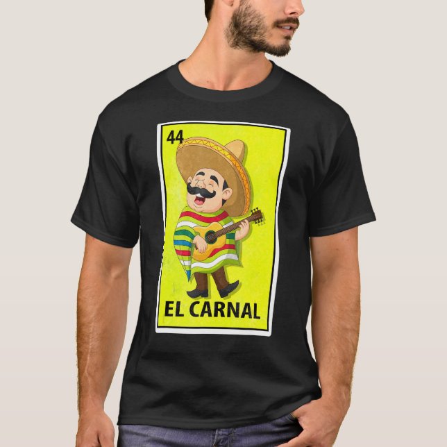 Camiseta Loteria de paródia mexicana El Carnal (Frente)