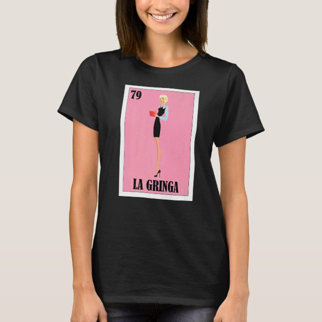 Camiseta Loteria Espanhola Bingo La Gringa Mexicana (Frente)