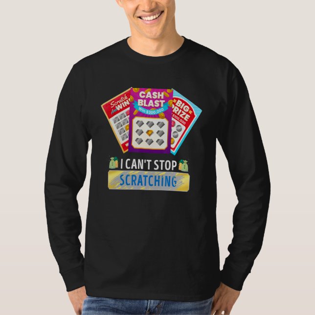 Camiseta Lottery I Can't Stop Scratching Scratch Off Lotter (Frente)