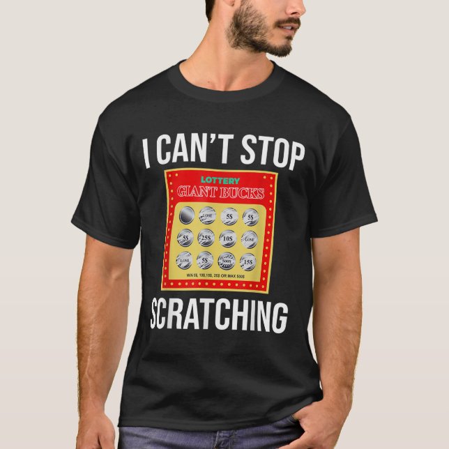Camiseta Lottery I Can't Stop Scratching - Scratch Ticket  (Frente)