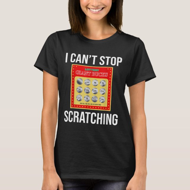Camiseta Lottery I Can't Stop Scratching - Scratch Ticket  (Frente)