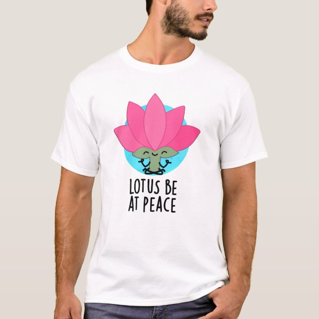 Camiseta Lotus Estará Em Pun De Planta Engraçado Pela Paz (Frente)