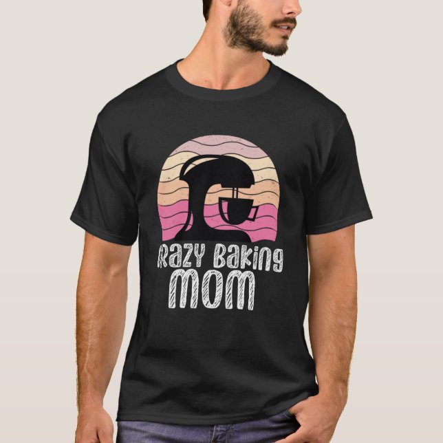 Camiseta Louca cozinhando mãe cozinhando mamã padeiro mães  (Frente)