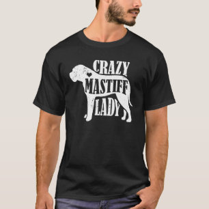 Camiseta Louca Mastiff Lady Shirt Pet Dog Dons Mulheres Mãe