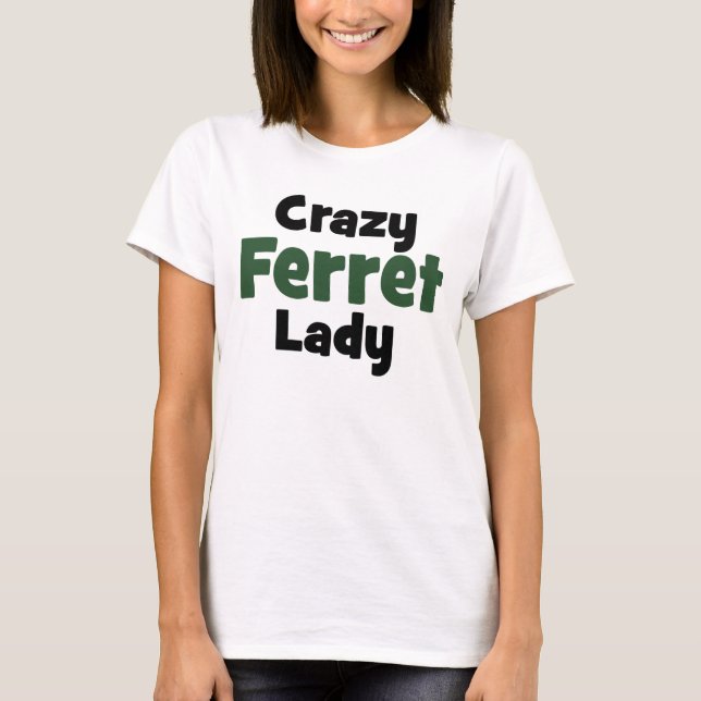 Camiseta Louca Senhora Ferret (Frente)