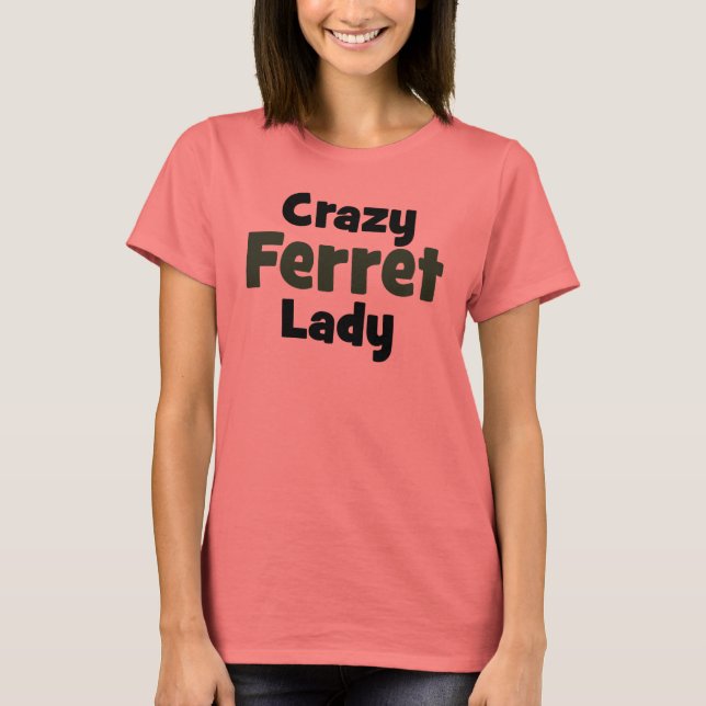 Camiseta Louca Senhora Ferret (Frente)