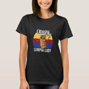 Camiseta Louca Senhora Lumpia Para A Rainha Lumpia