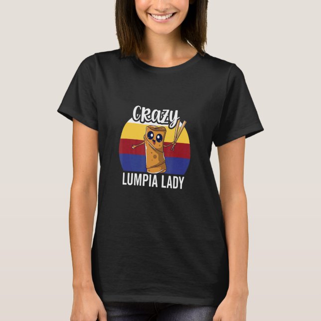 Camiseta Louca Senhora Lumpia Para A Rainha Lumpia (Frente)