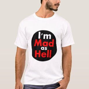 Camiseta Louco como o inferno