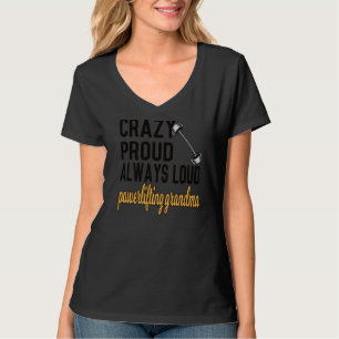 Camiseta Louco Orgulhoso Sempre Alto Avó Elevador